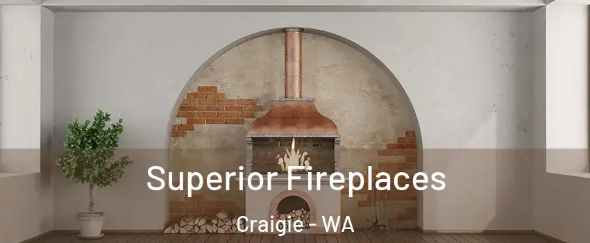 Superior Fireplaces Craigie - WA