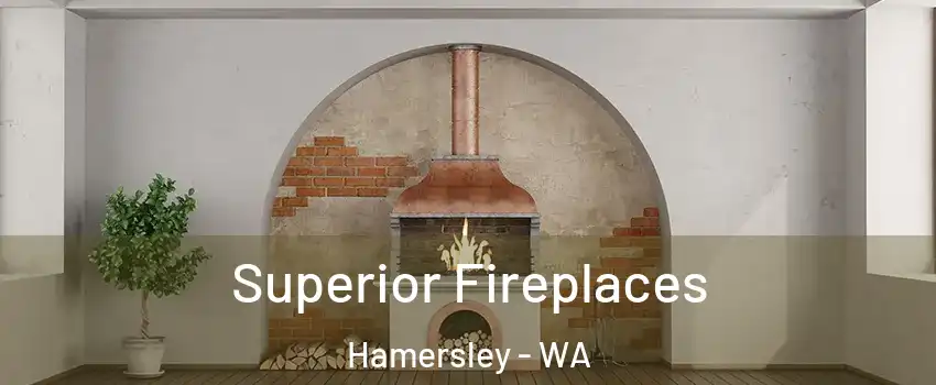 Superior Fireplaces Hamersley - WA