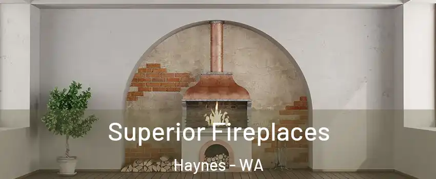 Superior Fireplaces Haynes - WA