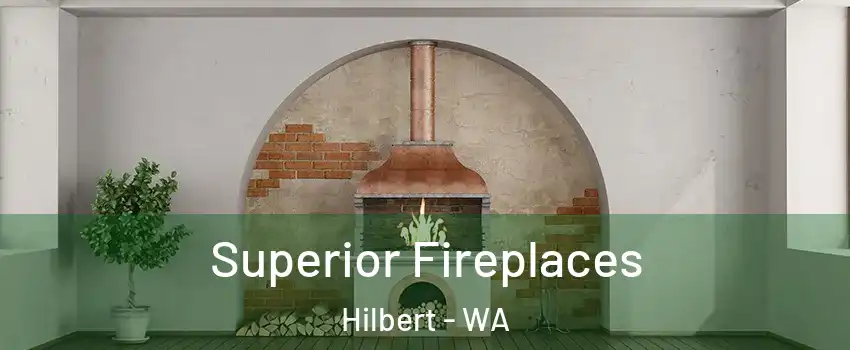 Superior Fireplaces Hilbert - WA