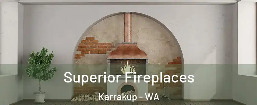 Superior Fireplaces Karrakup - WA