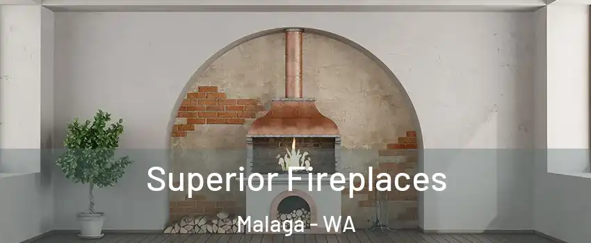Superior Fireplaces Malaga - WA