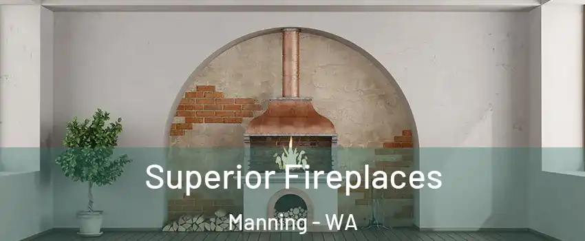 Superior Fireplaces Manning - WA