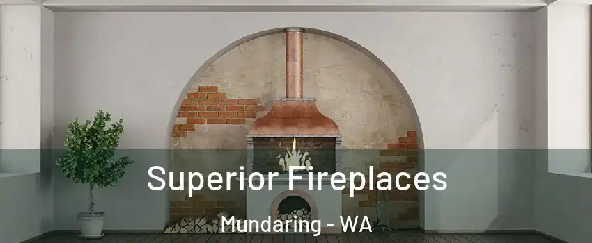 Superior Fireplaces Mundaring - WA
