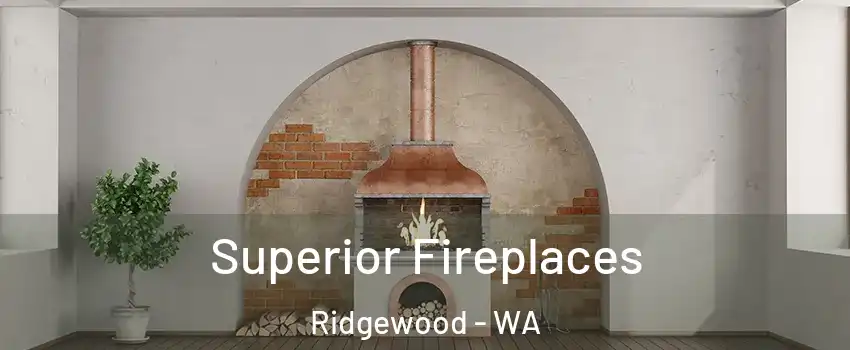 Superior Fireplaces Ridgewood - WA