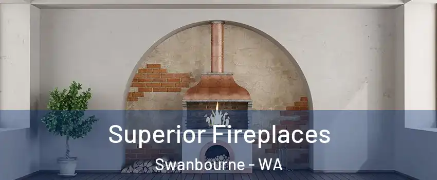 Superior Fireplaces Swanbourne - WA