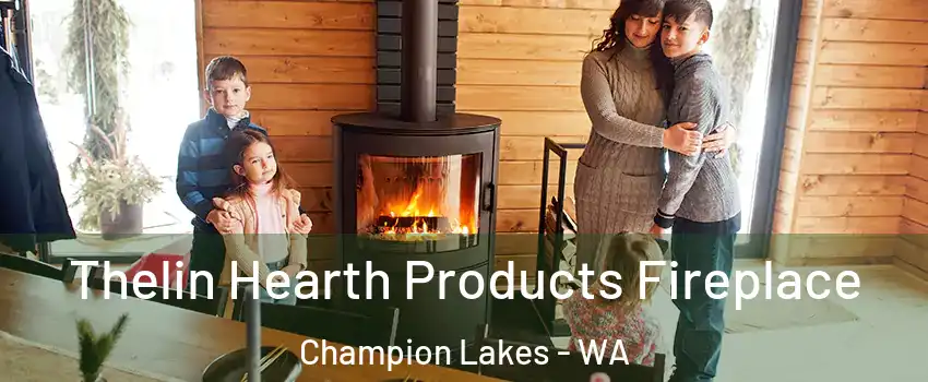 Thelin Hearth Products Fireplace Champion Lakes - WA