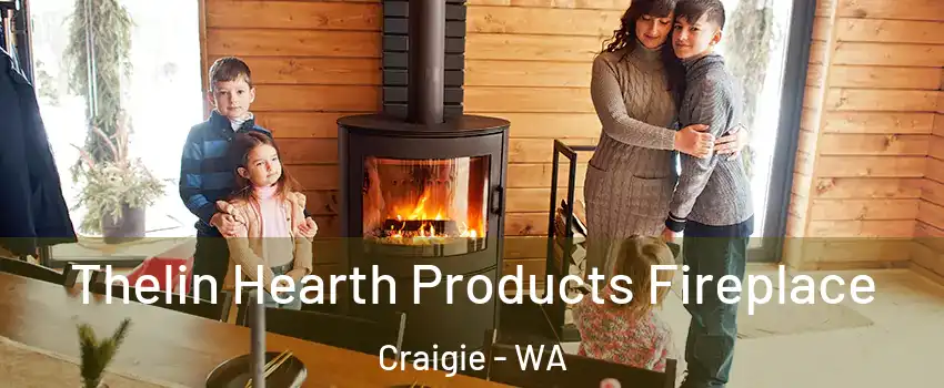 Thelin Hearth Products Fireplace Craigie - WA