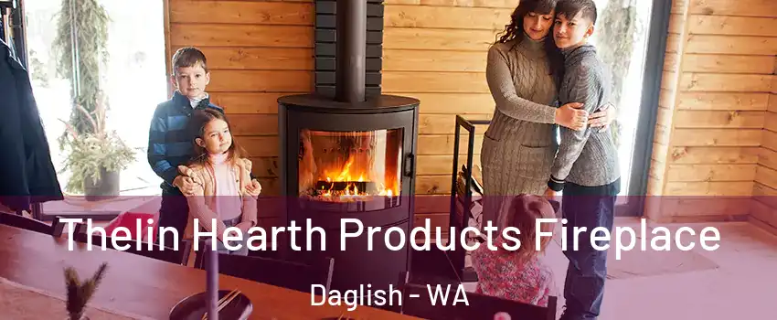 Thelin Hearth Products Fireplace Daglish - WA