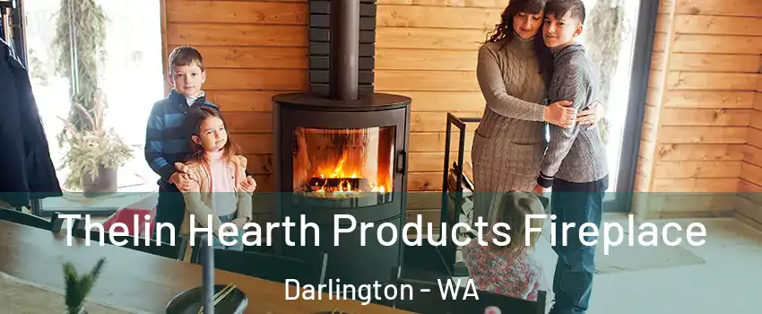 Thelin Hearth Products Fireplace Darlington - WA