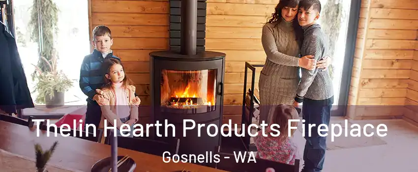 Thelin Hearth Products Fireplace Gosnells - WA