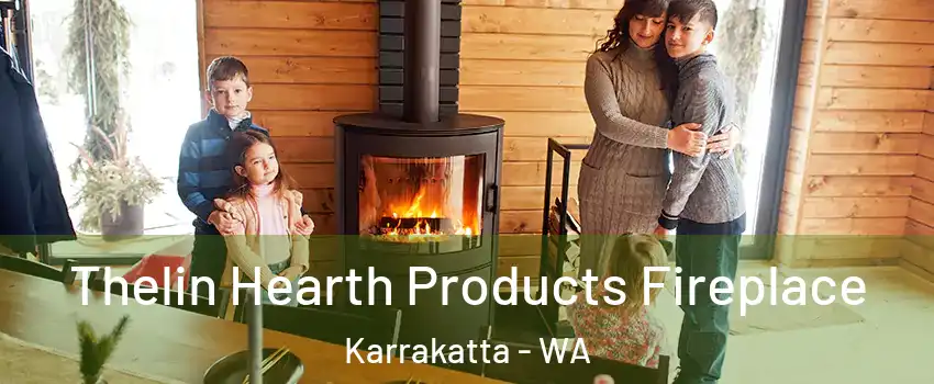 Thelin Hearth Products Fireplace Karrakatta - WA