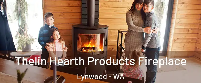 Thelin Hearth Products Fireplace Lynwood - WA