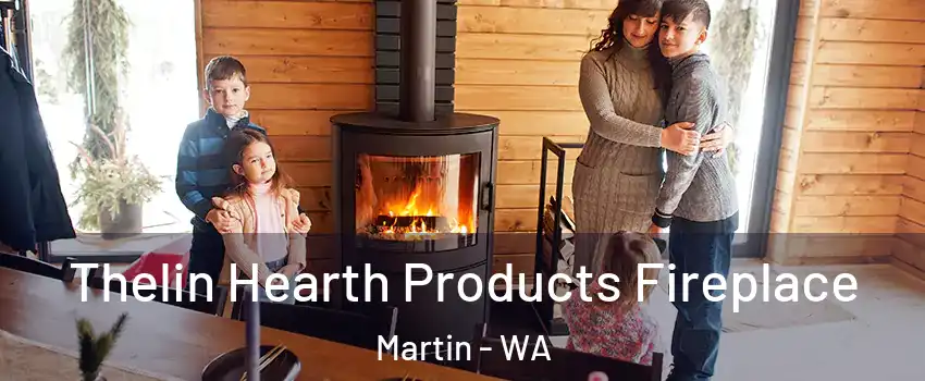 Thelin Hearth Products Fireplace Martin - WA
