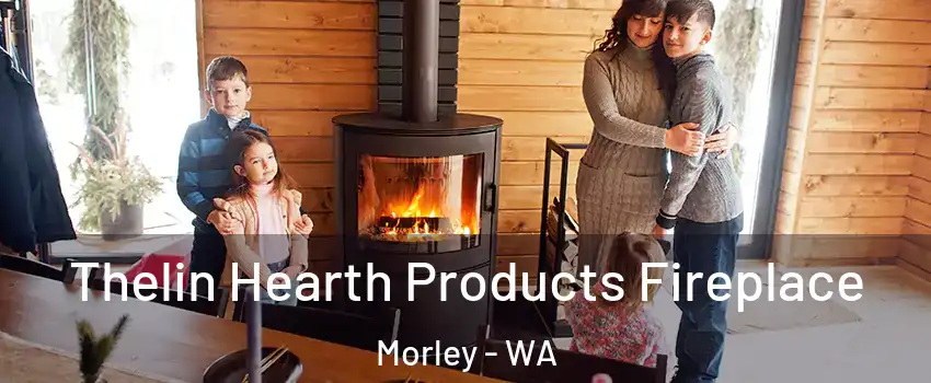 Thelin Hearth Products Fireplace Morley - WA
