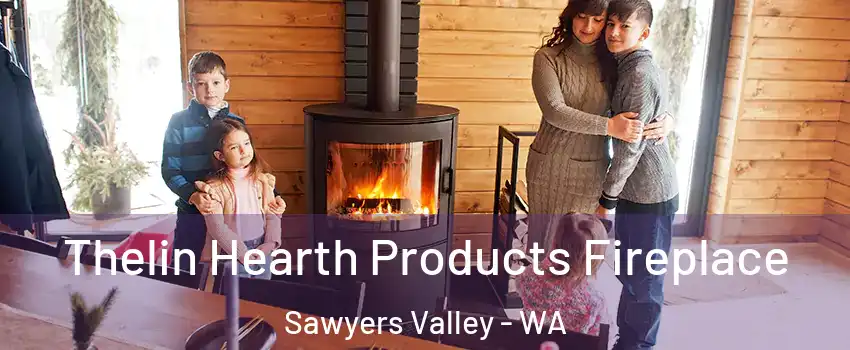 Thelin Hearth Products Fireplace Sawyers Valley - WA