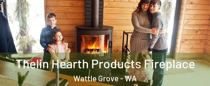 Thelin Hearth Products Fireplace Wattle Grove - WA