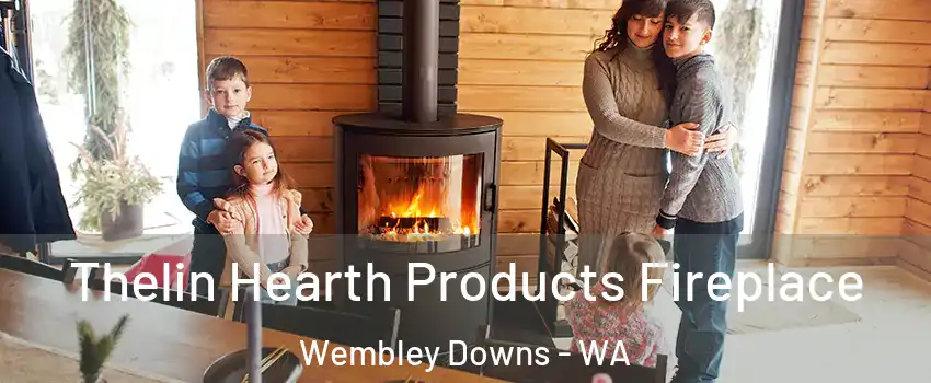 Thelin Hearth Products Fireplace Wembley Downs - WA