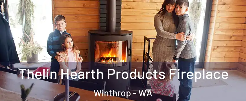 Thelin Hearth Products Fireplace Winthrop - WA