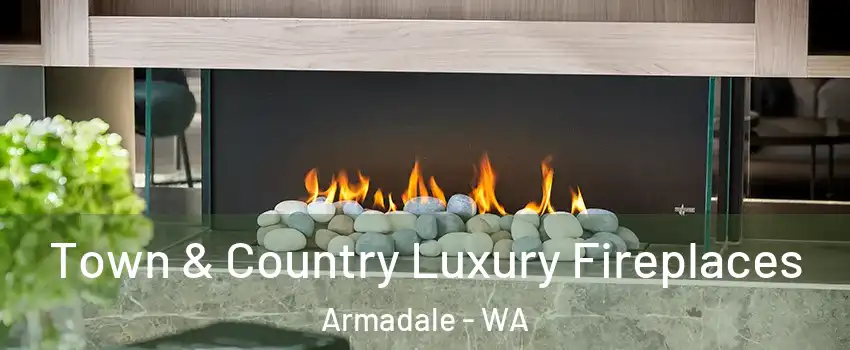 Town & Country Luxury Fireplaces Armadale - WA