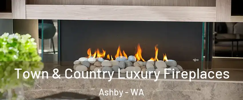 Town & Country Luxury Fireplaces Ashby - WA