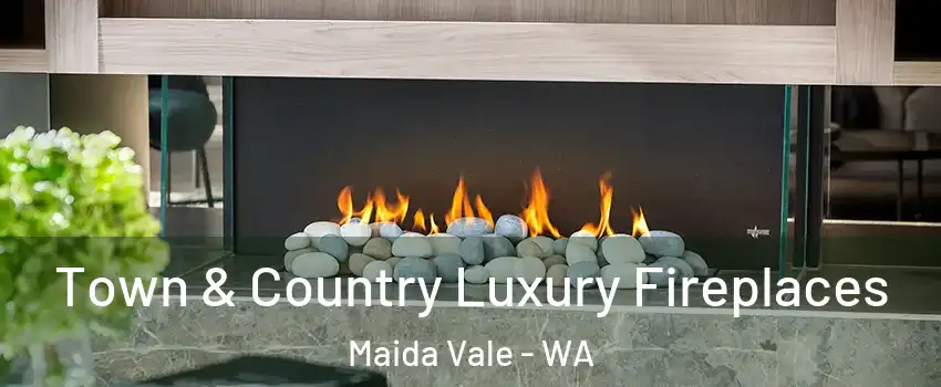 Town & Country Luxury Fireplaces Maida Vale - WA