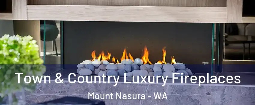 Town & Country Luxury Fireplaces Mount Nasura - WA
