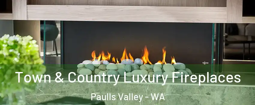 Town & Country Luxury Fireplaces Paulls Valley - WA