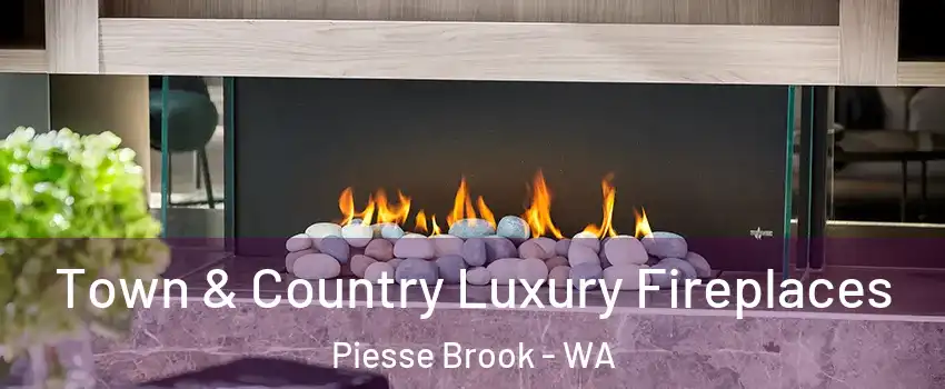 Town & Country Luxury Fireplaces Piesse Brook - WA