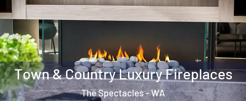Town & Country Luxury Fireplaces The Spectacles - WA
