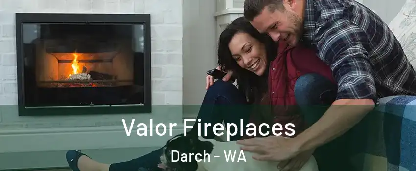 Valor Fireplaces Darch - WA