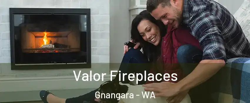 Valor Fireplaces Gnangara - WA