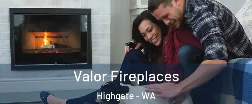 Valor Fireplaces Highgate - WA