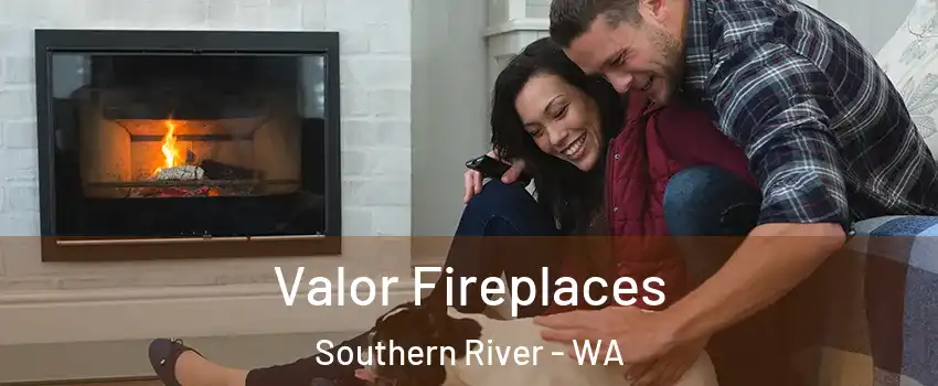 Valor Fireplaces Southern River - WA