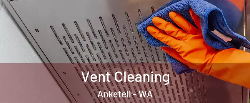 Vent Cleaning Anketell - WA