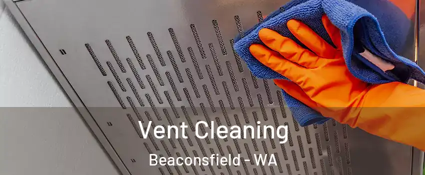  Vent Cleaning Beaconsfield - WA