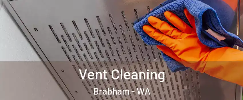 Vent Cleaning Brabham - WA