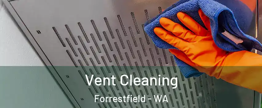 Vent Cleaning Forrestfield - WA