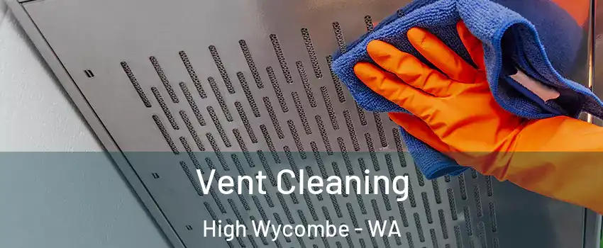 Vent Cleaning High Wycombe - WA