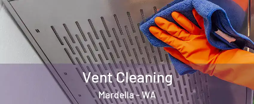 Vent Cleaning Mardella - WA