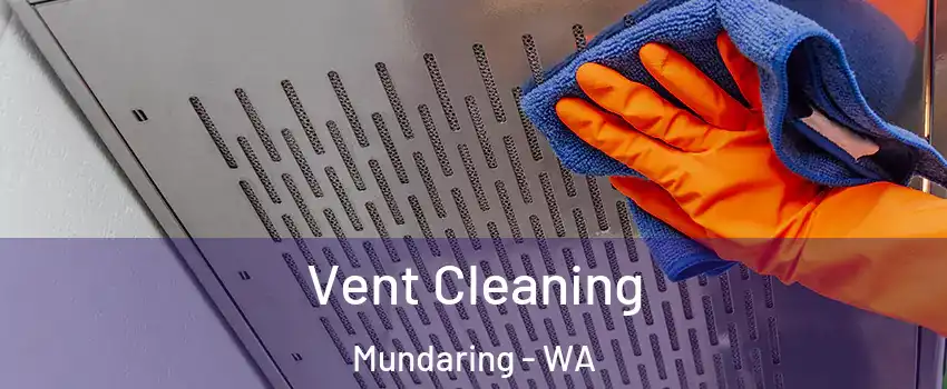 Vent Cleaning Mundaring - WA