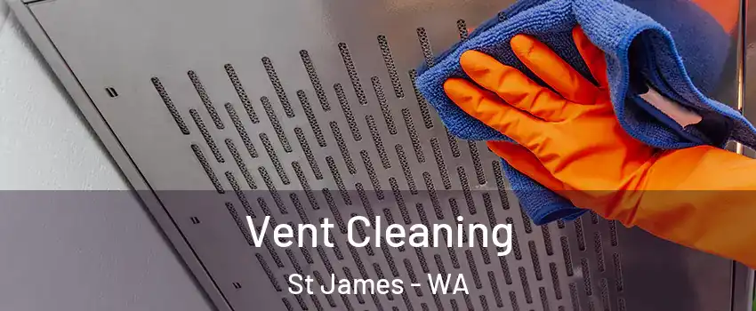 Vent Cleaning St James - WA
