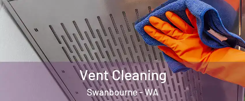 Vent Cleaning Swanbourne - WA