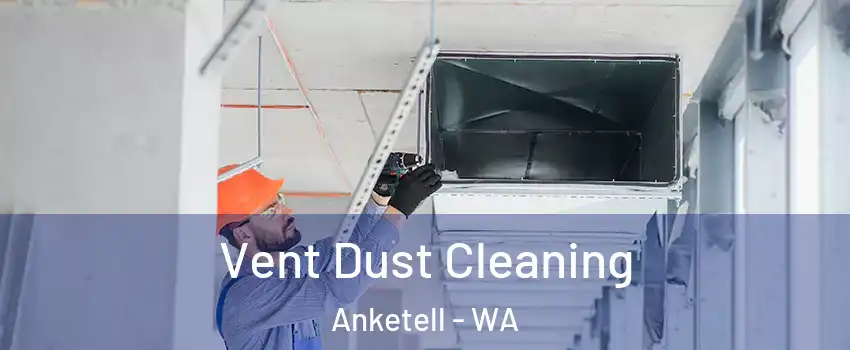 Vent Dust Cleaning Anketell - WA