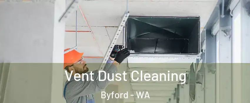 Vent Dust Cleaning Byford - WA