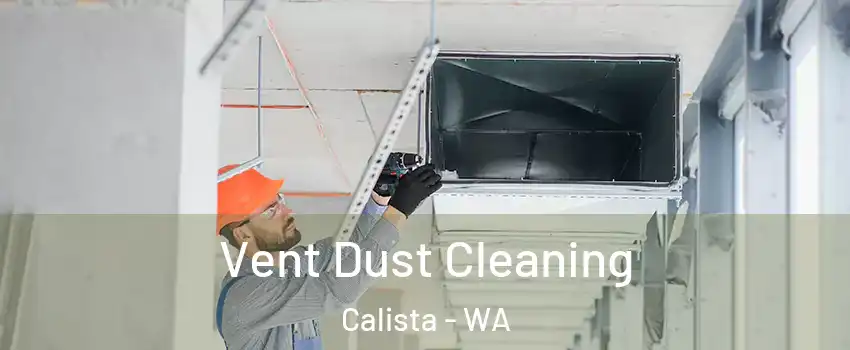 Vent Dust Cleaning Calista - WA