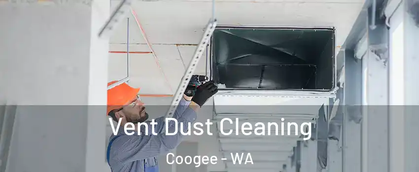 Vent Dust Cleaning Coogee - WA