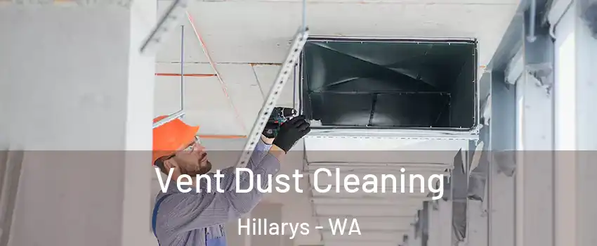 Vent Dust Cleaning Hillarys - WA
