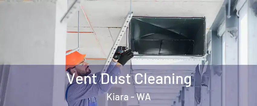 Vent Dust Cleaning Kiara - WA