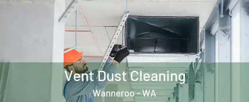 Vent Dust Cleaning Wanneroo - WA